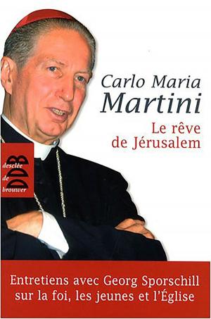 Cover of the book Le rêve de Jérusalem by Bernard Ardura
