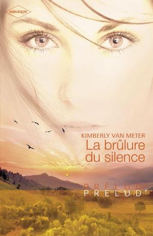 Book cover of La brûlure du silence (Harlequin Prélud')