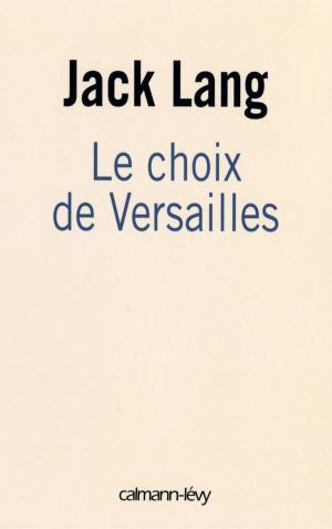 Book cover of Le choix de Versailles