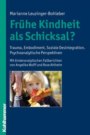 Book cover of Frühe Kindheit als Schicksal?