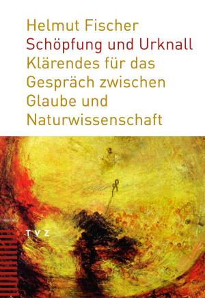 Cover of the book Schöpfung und Urknall by Helmut Fischer