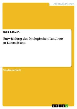 Cover of the book Entwicklung des ökologischen Landbaus in Deutschland by Ludwig Finster