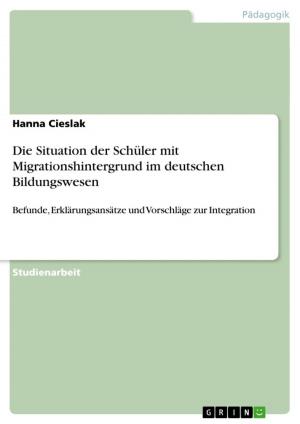 Cover of the book Die Situation der Schüler mit Migrationshintergrund im deutschen Bildungswesen by Stefanie Dupont