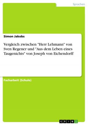 bigCover of the book Vergleich zwischen 'Herr Lehmann' von Sven Regener und 'Aus dem Leben eines Taugenichts' von Joseph von Eichendorff by 