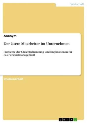 Cover of the book Der ältere Mitarbeiter im Unternehmen by Monique Koller
