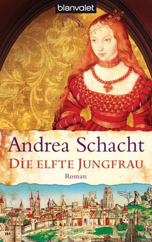 Cover of the book Die elfte Jungfrau by Noelle August
