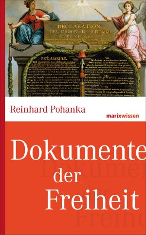 Cover of the book Dokumente der Freiheit by Thomas von Kempen, Gerhard Wehr, Gerhard Wehr