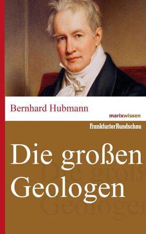 Cover of the book Die großen Geologen by Martin Luther