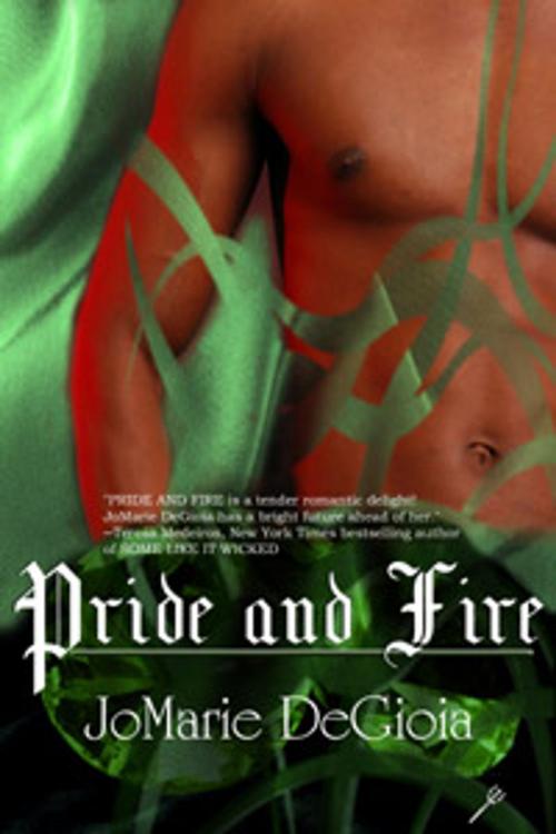 Cover of the book Pride and Fire (Book 2 Dashing Nobles Series) by JoMarie DeGioia, Lachesis Publishing Inc