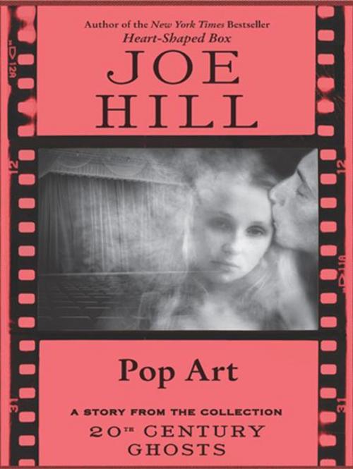 Cover of the book Pop Art by Joe Hill, William Morrow