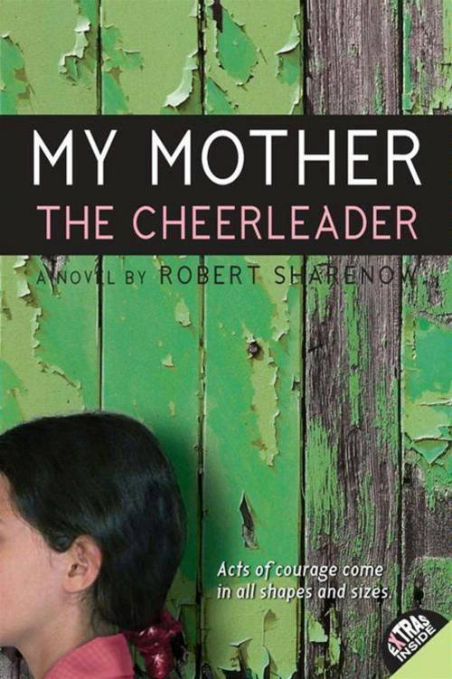 Cover of the book My Mother the Cheerleader by Robert Sharenow, Balzer + Bray