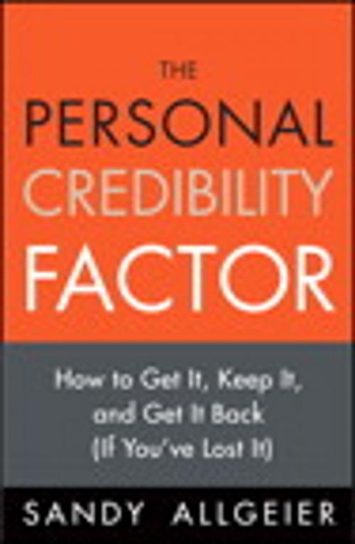 Cover of the book The Personal Credibility Factor by Sandy Allgeier, Pearson Education