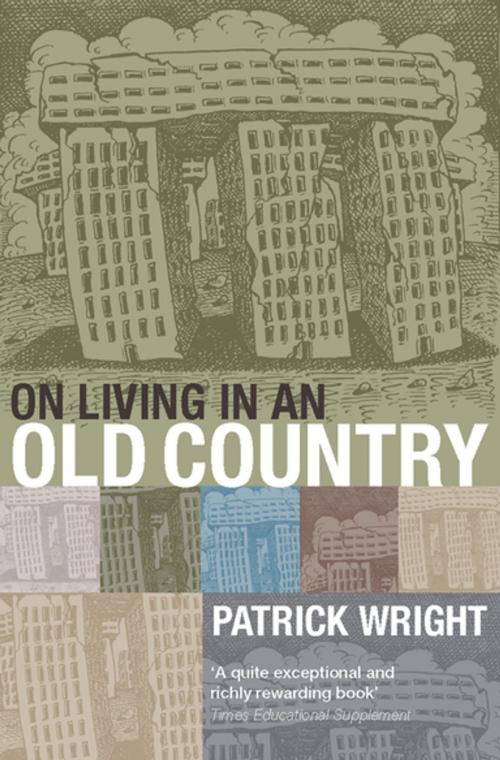 Cover of the book On Living in an Old Country by Patrick Wright, OUP Oxford