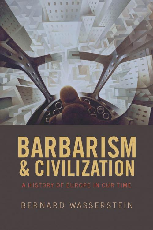 Cover of the book Barbarism and Civilization by Bernard Wasserstein, OUP Oxford