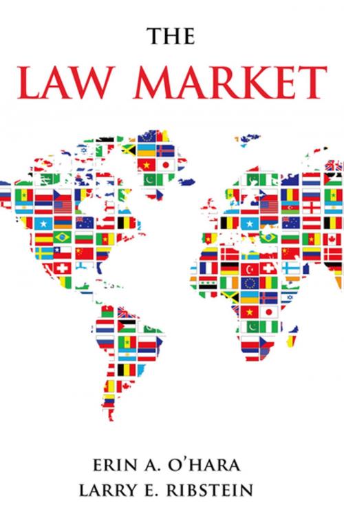Cover of the book The Law Market by Larry E. Ribstein, Erin A. O'Hara, Oxford University Press