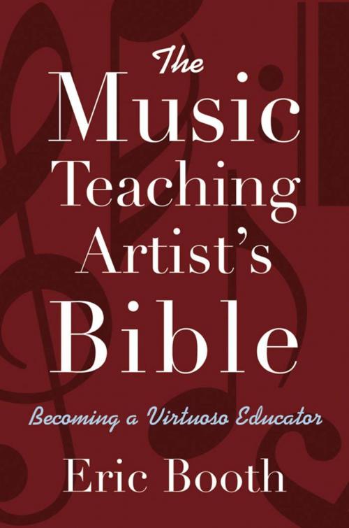 Cover of the book The Music Teaching Artist's Bible by Eric Booth, Oxford University Press