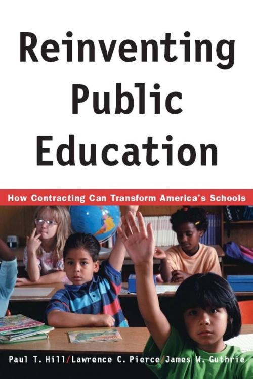 Cover of the book Reinventing Public Education by Paul Hill, Lawrence C. Pierce, James W. Guthrie, University of Chicago Press