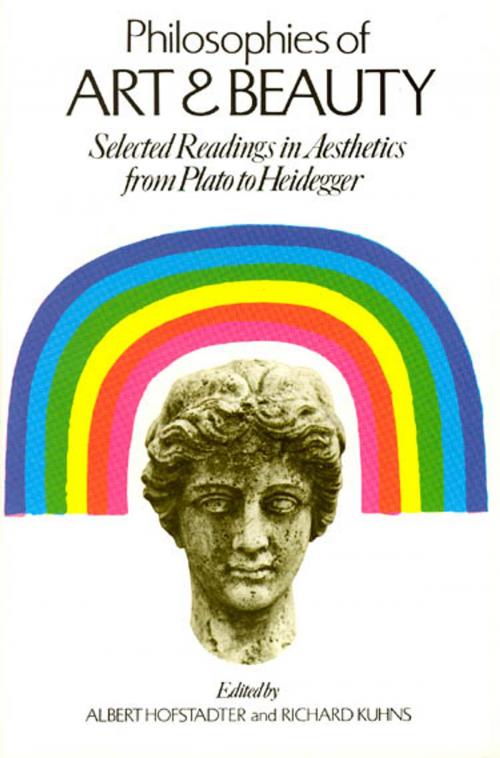 Cover of the book Philosophies of Art and Beauty by Albert Hofstadter, Richard Kuhns, University of Chicago Press