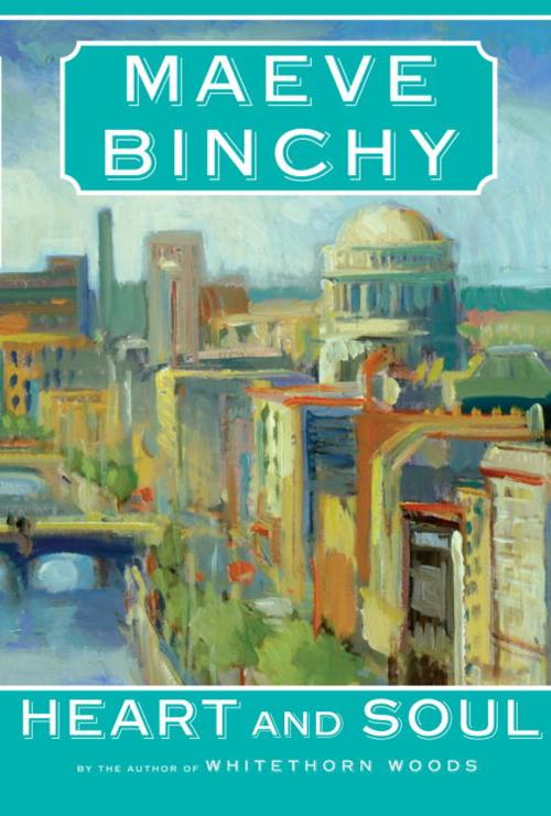 Cover of the book Heart and Soul by Maeve Binchy, Knopf Doubleday Publishing Group