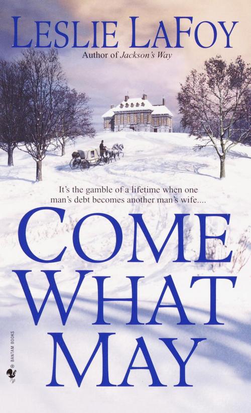 Cover of the book Come What May by Leslie LaFoy, Random House Publishing Group