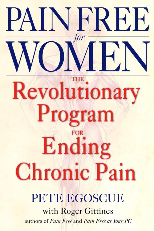 Cover of the book Pain Free for Women by Pete Egoscue, Roger Gittines, Random House Publishing Group