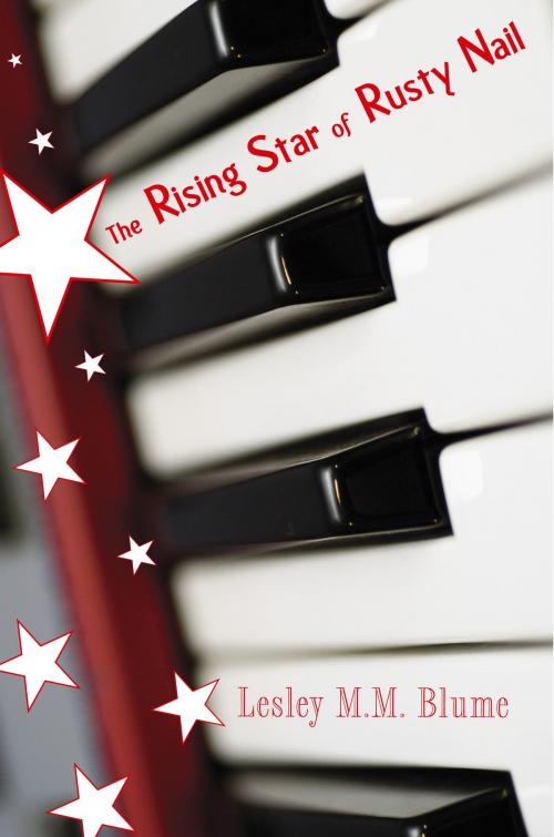 Cover of the book The Rising Star of Rusty Nail by Lesley M. M. Blume, Random House Children's Books