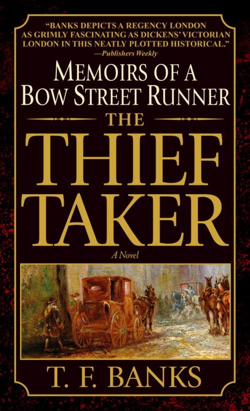 Cover of the book The Thief-Taker by T.F. Banks, Random House Publishing Group