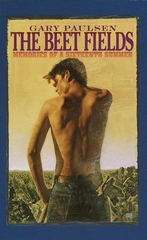 Cover of the book The Beet Fields by Gary Paulsen, Random House Children's Books