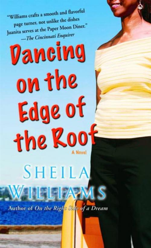 Cover of the book Dancing on the Edge of the Roof: A Novel (the basis for the film Juanita) by Sheila Williams, Random House Publishing Group