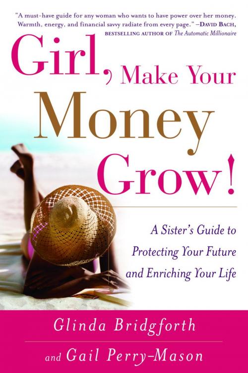 Cover of the book Girl, Make Your Money Grow! by Glinda Bridgforth, Gail Perry-Mason, The Crown Publishing Group