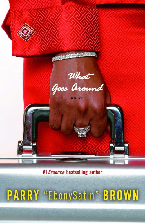 Cover of the book What Goes Around by Parry EbonySatin Brown, Random House Publishing Group