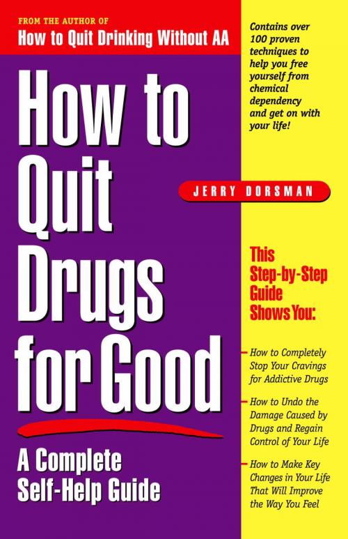 Cover of the book How to Quit Drugs for Good by Jerry Dorsman, Potter/Ten Speed/Harmony/Rodale