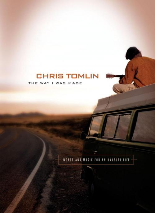 Cover of the book The Way I Was Made by Chris Tomlin, The Crown Publishing Group