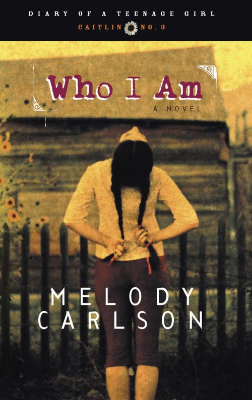 Cover of the book Who I Am by Melody Carlson, The Crown Publishing Group