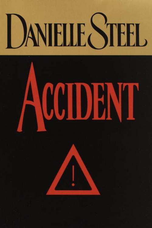Cover of the book Accident by Danielle Steel, Random House Publishing Group