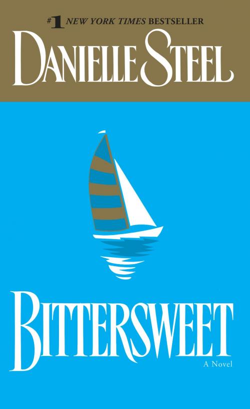 Cover of the book Bittersweet by Danielle Steel, Random House Publishing Group