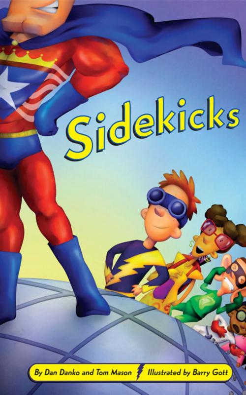 Cover of the book Sidekicks by Dan Danko, Tom Mason, Little, Brown Books for Young Readers