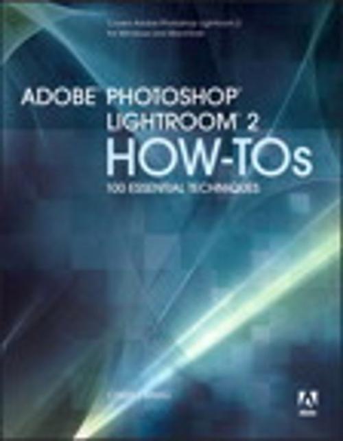 Cover of the book Adobe Photoshop Lightroom 2 How-Tos by Chris Orwig, Pearson Education
