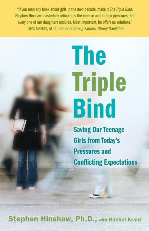 Cover of the book The Triple Bind by Stephen Hinshaw, Ph.D., Rachel Kranz, Random House Publishing Group