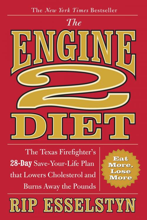Cover of the book The Engine 2 Diet by Rip Esselstyn, Grand Central Publishing