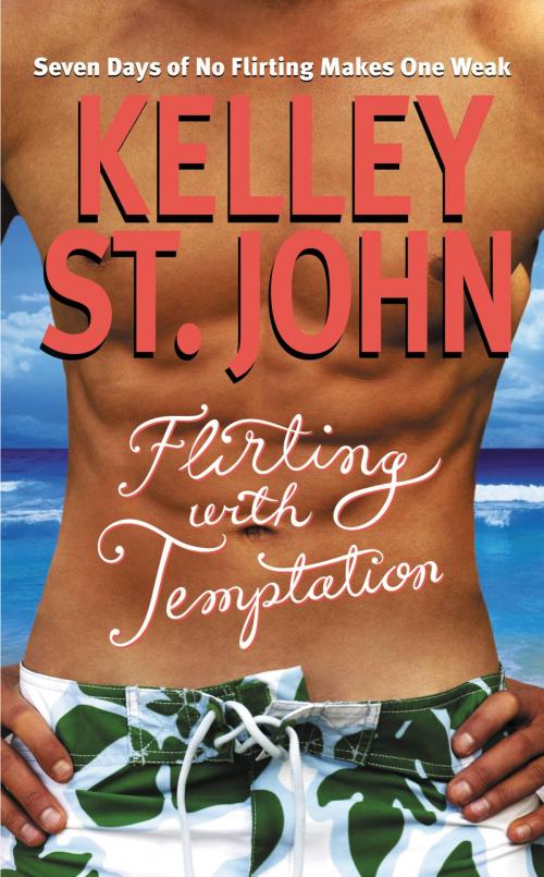 Cover of the book Flirting with Temptation by Kelley St. John, Grand Central Publishing