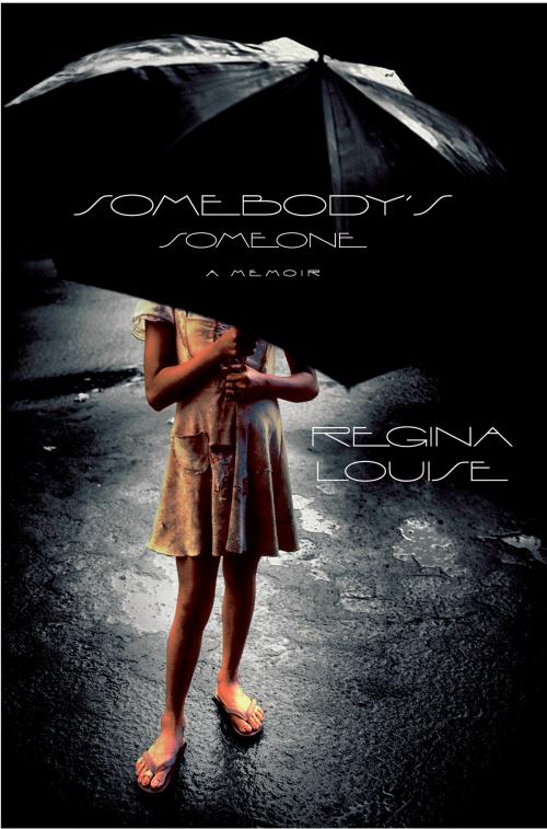 Cover of the book Somebody's Someone by Regina Louise, Grand Central Publishing