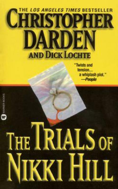 Cover of the book The Trials of Nikki Hill by Christopher Darden, Dick Lochte, Grand Central Publishing