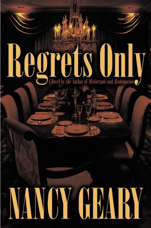 Cover of the book Regrets Only by Nancy Geary, Grand Central Publishing