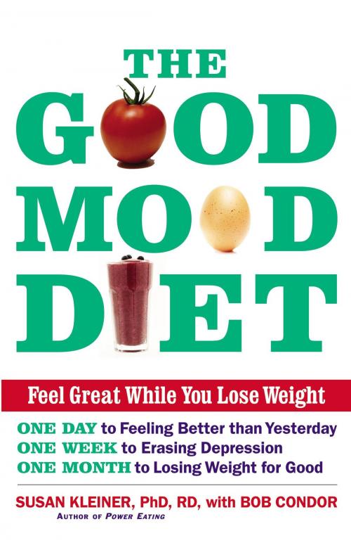 Cover of the book The Good Mood Diet by Bob Condor, Susan M Kleiner, Grand Central Publishing