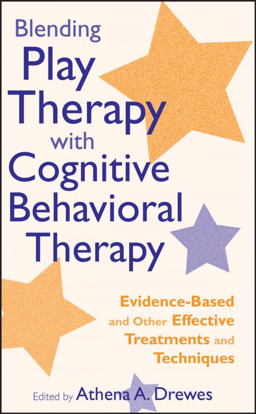 Cover of the book Blending Play Therapy with Cognitive Behavioral Therapy by , Wiley