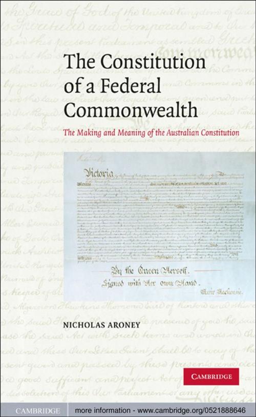 Cover of the book The Constitution of a Federal Commonwealth by Nicholas Aroney, Cambridge University Press