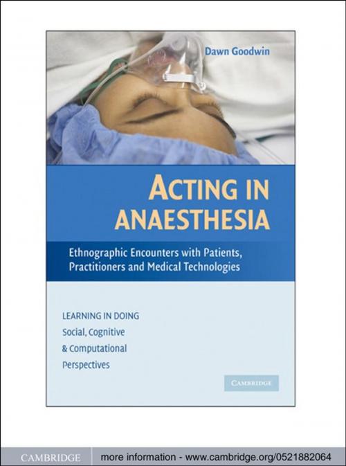 Cover of the book Acting in Anaesthesia by Dawn Goodwin, Cambridge University Press
