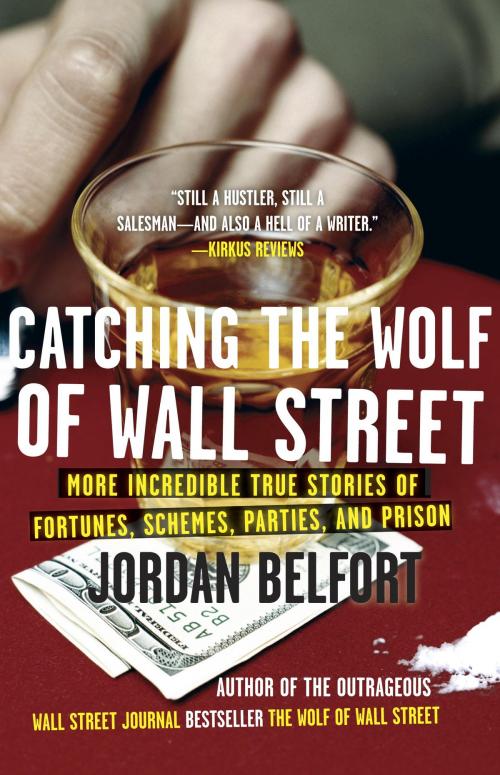 Cover of the book Catching the Wolf of Wall Street by Jordan Belfort, Random House Publishing Group