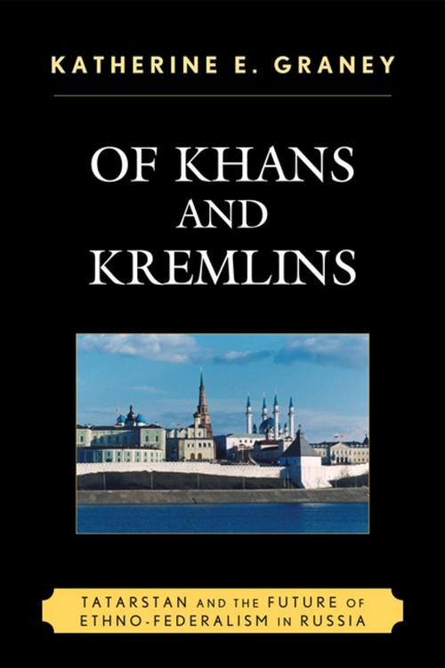 Cover of the book Of Khans and Kremlins by Katherine E. Graney, Lexington Books